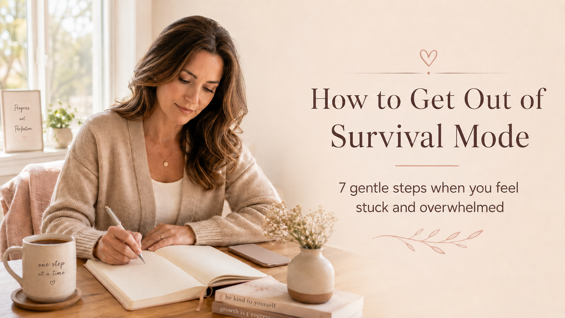 How to Get Out of Survival Mode When You Feel Stuck and Overwhelmed