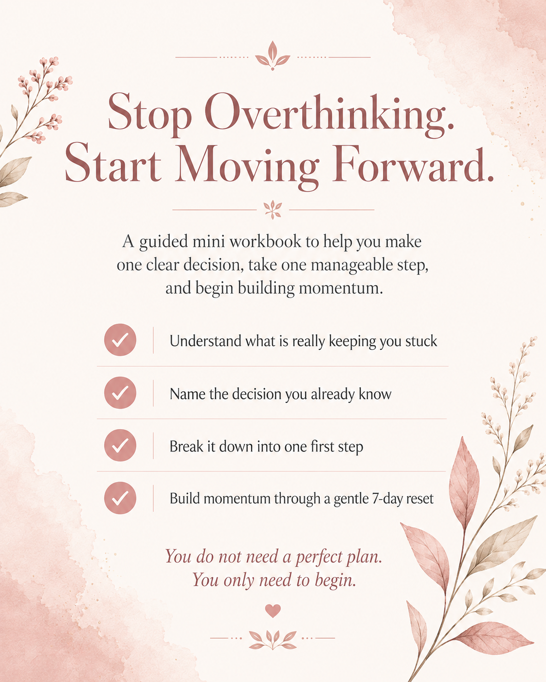 The First Step | A Guided Workbook to Stop Overthinking and Move Forward