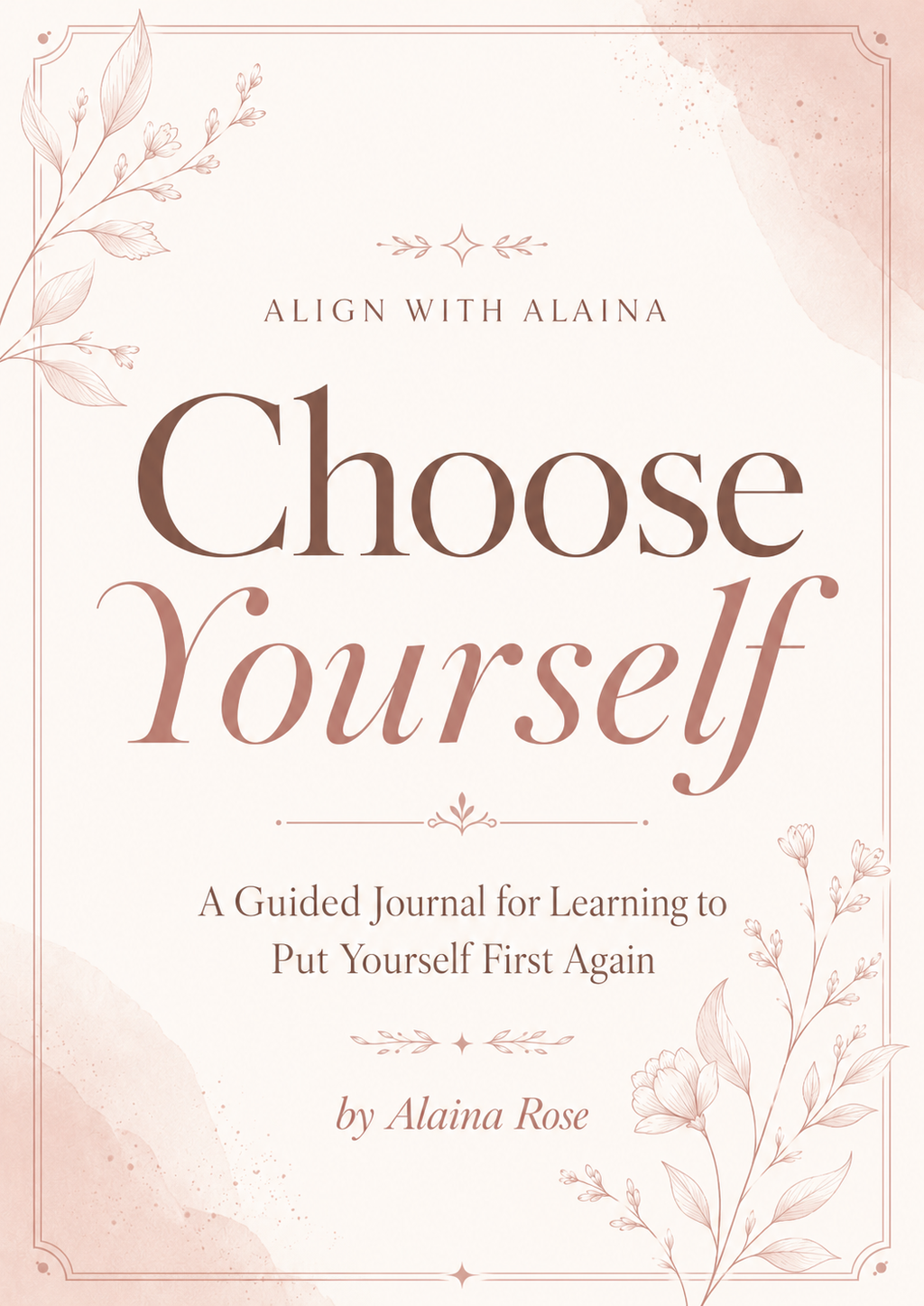 Choose Yourself: A Guided Journal for Learning to Put Yourself First Again